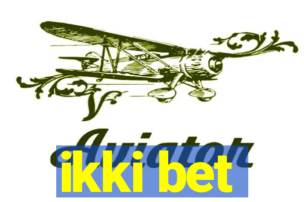 ikki bet